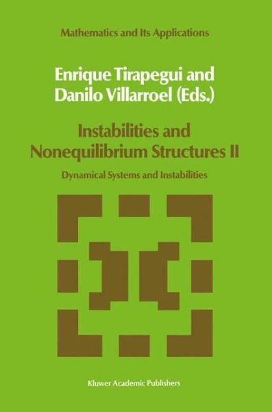 Cover for E Tirapegui · Instabilities and Nonequilibrium Structures: Dynamical Systems and Instabilities - Mathematics and Its Applications (Hardcover Book) (1989)