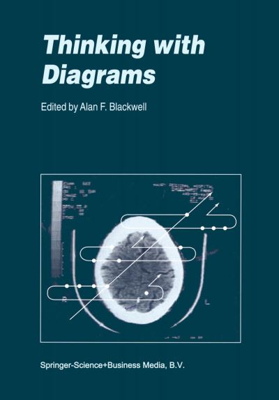 Cover for Alan F Blackwell · Thinking with Diagrams (Hardcover bog) [Reprinted from ARTIFICIAL INTELLIGENCE REVIEW, 15: edition] (2001)