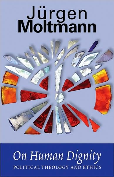 Cover for Jurgen Moltmann · On Human Dignity: Political Theology and Ethics (Paperback Bog) (2000)