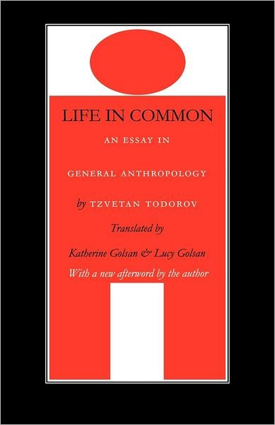 Cover for Tzvetan Todorov · Life in Common: An Essay in General Anthropology (Taschenbuch) (2001)