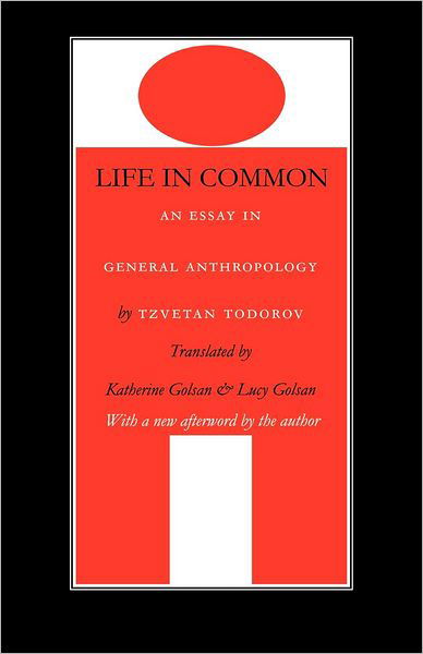 Cover for Tzvetan Todorov · Life in Common: An Essay in General Anthropology (Taschenbuch) (2001)
