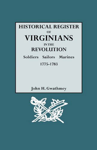 Historical Register of Virginians in the Revolution: Soldiers, Sailors, Marines, 1775-1783. Volume II - John H. Gwathmey - Böcker - Genealogical Publishing Company - 9780806318448 - 27 januari 2010