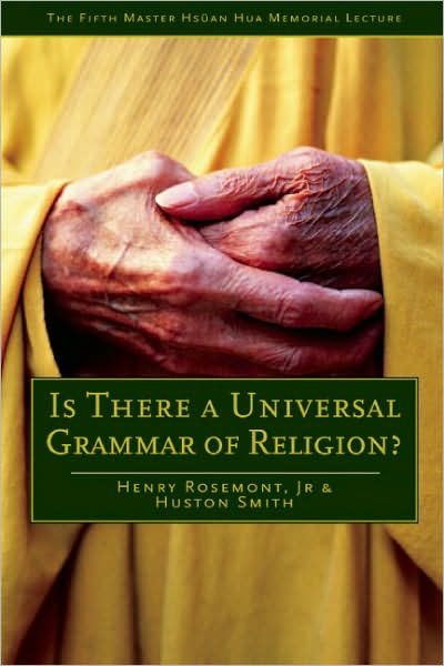 Cover for Rosemont, Henry, Jr. · Is There a Universal Grammar of Religion? - Master Hsan Hua Memorial Lecture (Paperback Book) (2008)