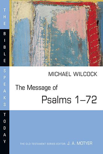 Cover for Michael Wilcock · The Message of Psalms 1-72: Songs for the People of God (Bible Speaks Today) (Paperback Book) (2001)