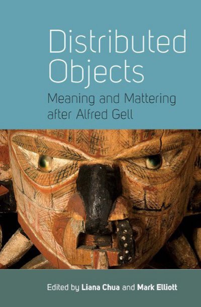 Cover for Liana Chua · Distributed Objects: Meaning and Mattering After Alfred Gell (Hardcover Book) (2013)