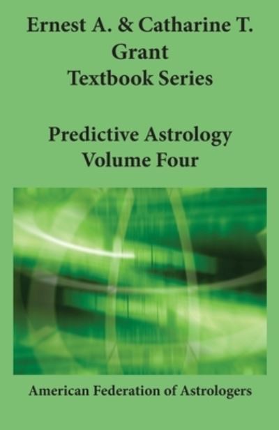 Cover for Catherine Grant · Predictive Astrology (Grant Textbook Ser .: Vol. 4) (Paperback Book) (2020)