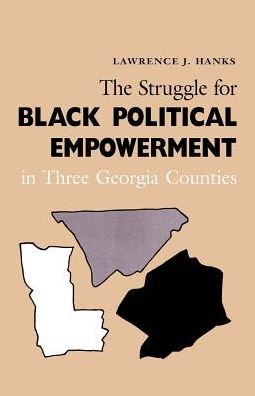 Cover for Lawrence J. Hanks · Struggle Black Political Empowerment: Three Georgia Counties (Paperback Book) (1990)