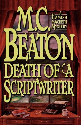 Cover for M. C. Beaton · Death of a Scriptwriter (Hamish Macbeth Mysteries, No. 14) (Hardcover bog) (1998)