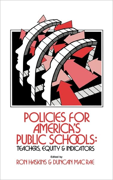 Cover for Ron Haskins · Policies for America's Public Schools: Teacher, Equity and Indicators (Gebundenes Buch) (1988)