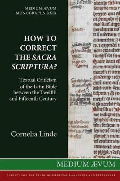 Cover for Linde, Research Fellow Cornelia (German Historical Institute London) · How to Correct the Sacra Scriptura? Textual Criticism of the Latin Bible Between the Twelfth and Fifteenth Century (Paperback Book) (2015)