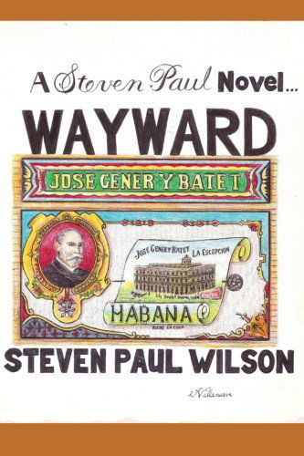 Cover for Steven Paul Wilson · Wayward (The Steven Paul Series) (Volume 3) (Paperback Book) (2013)