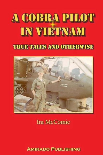 Cover for Ira Mccomic · A Cobra Pilot in Vietnam: True Tales and Otherwise (Paperback Book) (2015)