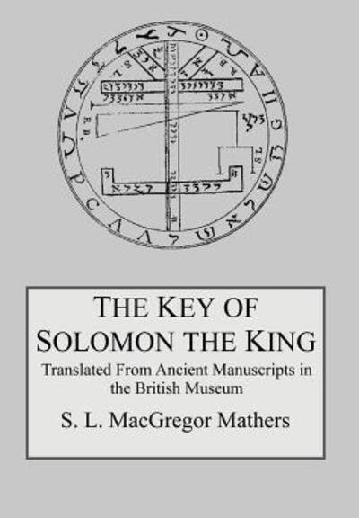 Cover for S L MacGregor Mathers · The Key of Solomon the King (Hardcover bog) (2016)