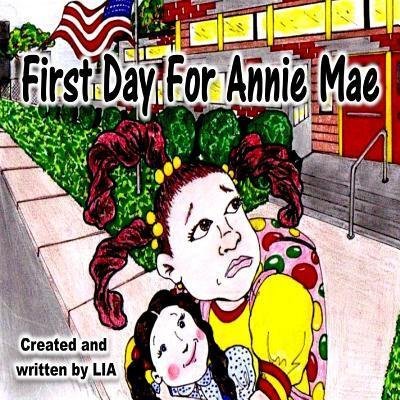 Cover for Lia · First Day For Annie Mae (Paperback Book) (2017)