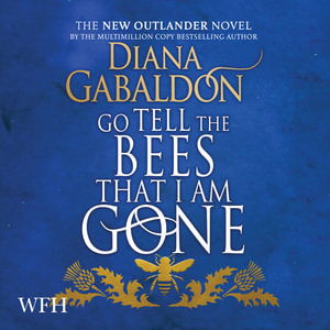 Cover for Diana Gabaldon · Go Tell the Bees that I am Gone - Outlander (Hörbok (CD)) [Unabridged edition] (2021)