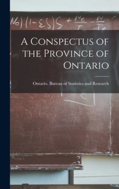 Cover for Ontario Bureau of Statistics and Res · A Conspectus of the Province of Ontario (Inbunden Bok) (2021)
