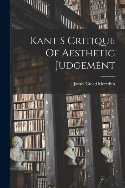 Cover for James Creed Meredith · Kant S Critique of Aesthetic Judgement (Book) (2022)