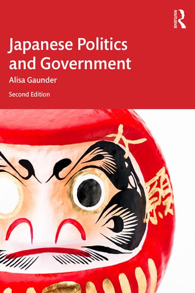 Cover for Gaunder, Alisa (Southwestern University, USA) · Japanese Politics and Government (Paperback Book) (2023)