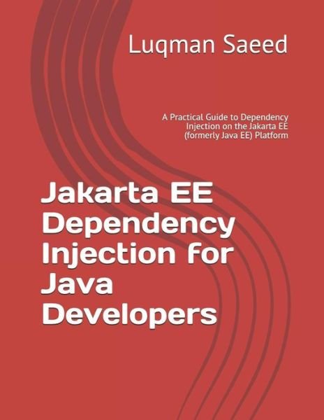 Cover for Luqman Saeed · Jakarta EE Dependency Injection for Java Developers (Paperback Bog) (2019)