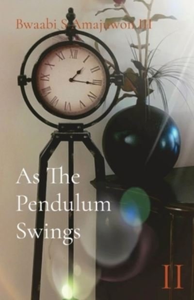 Cover for Bwaabi Shaawe Amajuwon · As The Pendulum Swings (Paperback Book) (2020)