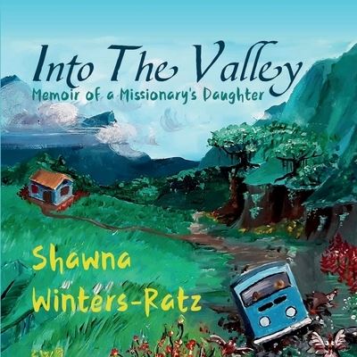 Cover for Shawna Winters-Ratz · Into the Valley (Book) (2022)