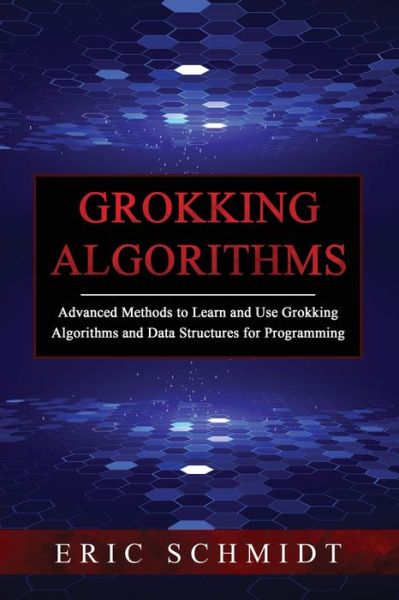 Cover for Eric Schmidt · Grokking Algorithms (Book) (2023)