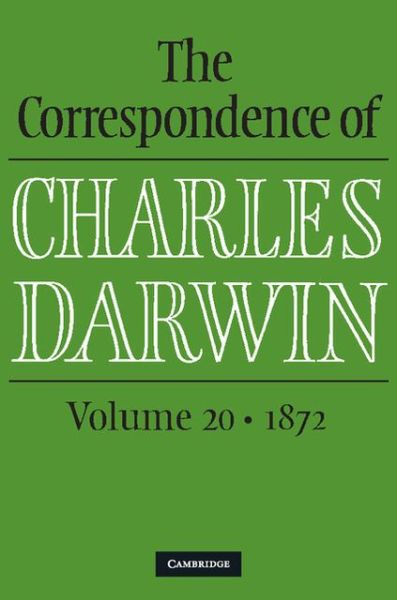 Cover for Charles Darwin · The Correspondence of Charles Darwin: Volume 20, 1872 - The Correspondence of Charles Darwin (Hardcover Book) (2013)