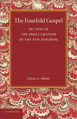 Cover for Edwin A. Abbott · The Fourfold Gospel: Volume 3, The Proclamation of the New Kingdom (Paperback Book) (2014)