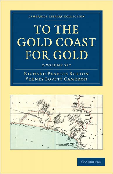 Cover for Sir Richard Francis Burton · To the Gold Coast for Gold 2 Volume Set: A Personal Narrative - Cambridge Library Collection - African Studies (Büchersatz) (2011)