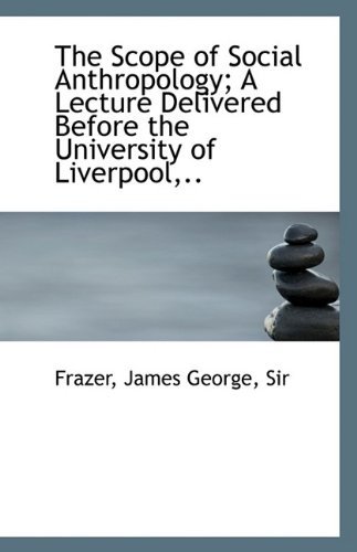 Cover for Frazer · The Scope of Social Anthropology; a Lecture Delivered Before the University of Liverpool,.. (Paperback Book) (2009)