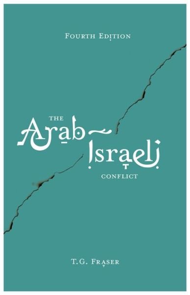 Cover for Thomas Fraser · The Arab-Israeli Conflict (Gebundenes Buch) [4th ed. 2015 edition] (2015)