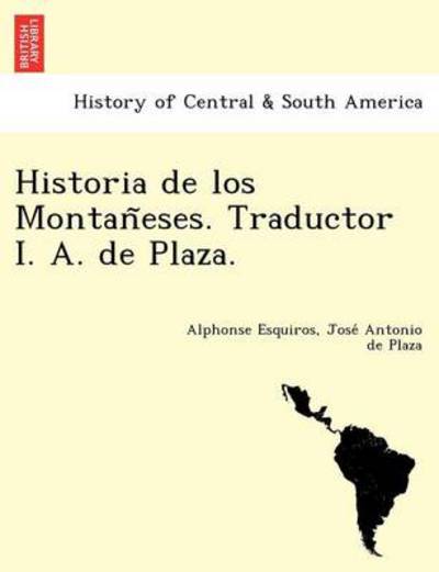 Cover for Alphonse Esquiros · Historia De Los Montan Eses. Traductor I. A. De Plaza. (Paperback Book) (2012)