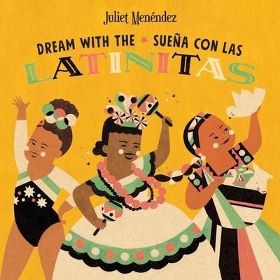 Cover for Juliet Menendez · Dream! !Suena! with the Latinitas (Kartonbuch) (2022)