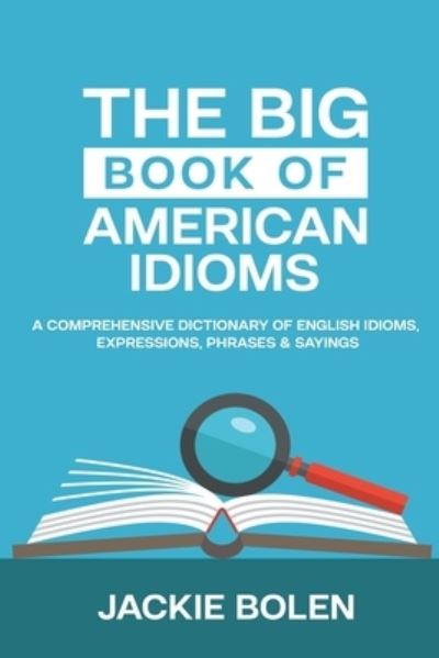 Cover for Jackie Bolen · The Big Book of American Idioms (Paperback Book) (2020)