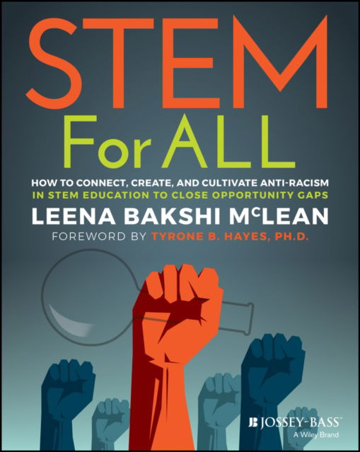 Cover for Bakshi McLean, Leena (STEM4Real) · STEM for All: How to Connect, Create, and Cultivate STEM Education for All Learners (Paperback Book) (2024)