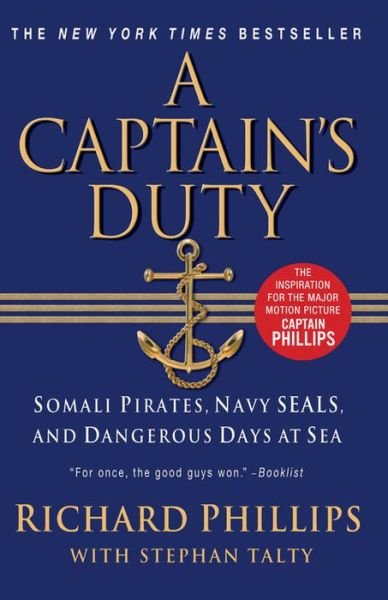 Cover for Richard Phillips · A Captain's Duty: Somali Pirates, Navy SEALs, and Dangerous Days at Sea (Paperback Book) [Reprint edition] (2011)