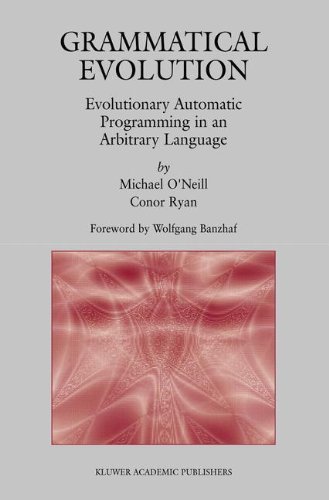 Cover for Michael O'Neill · Grammatical Evolution: Evolutionary Automatic Programming in an Arbitrary Language - Genetic Programming (Hardcover bog) [2003 edition] (2003)