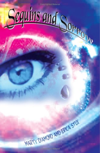 Sequins and Sorrow - Erica Stux - Livros - AuthorHouse - 9781403303448 - 16 de julho de 2002