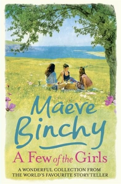 Cover for Maeve Binchy · A Few of the Girls (Taschenbuch) (2016)
