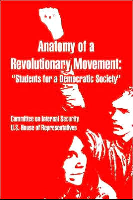 Anatomy of a Revolutionary Movement: Students for a Democratic Society - United States - Books - University Press of the Pacific - 9781410220448 - February 14, 2005