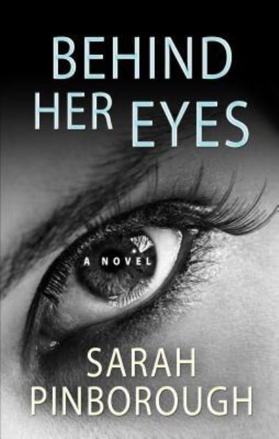 Cover for Sarah Pinborough · Behind her eyes (Buch) [Large print edition. edition] (2017)