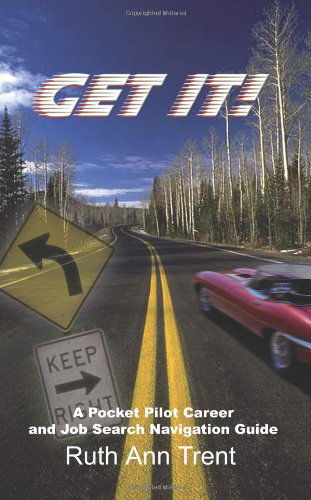 Cover for Ruth Ann Dotson · Get It!: a Pocket Pilot Career and Job Search Navigation Guide (Paperback Book) (2003)