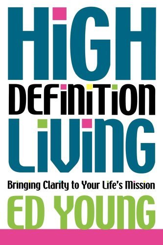 Cover for Ed Young · High Definition Living: Bringing Clarity to Your Life (Paperback Book) (2003)