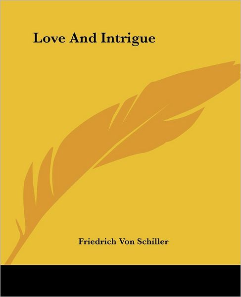 Cover for Friedrich Von Schiller · Love and Intrigue (Taschenbuch) (2004)