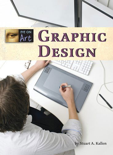 Cover for Stuart A. Kallen · Graphic Design (Eye on Art) (Inbunden Bok) (2009)