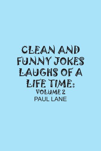 Cover for Paul Lane · Clean and Funny Jokes Laughs of a Lifetime: Volume 2 (Paperback Book) (2005)