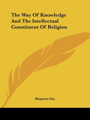 Cover for Bhagavan Das · The Way of Knowledge and the Intellectual Constituent of Religion (Paperback Book) (2005)