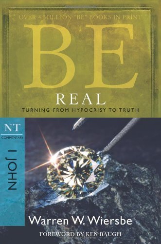 Cover for Dr Warren W Wiersbe · Be Real ( 1 John ): Turning from Hypocrisy to Truth (Paperback Bog) [2nd edition] (2009)