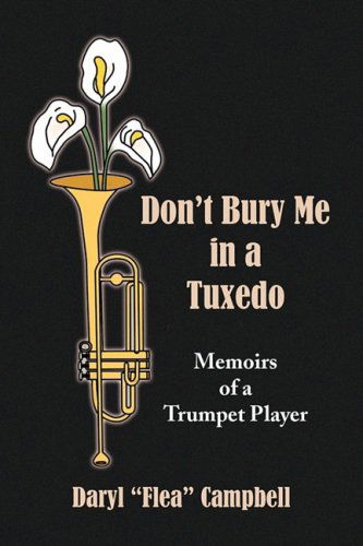 Cover for Daryl &quot;Flea&quot; Campbell · Don't Bury Me in a Tuxedo (Hardcover Book) (2008)