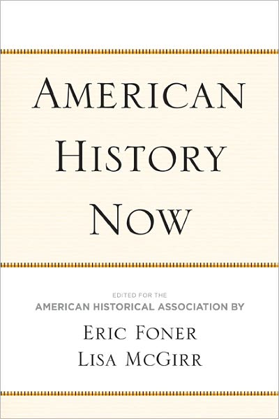 Cover for Eric Foner · American History Now - Critical Perspectives On The P (Paperback Book) (2011)